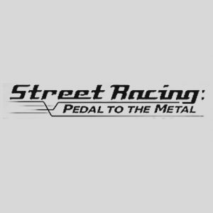 Street Racing: Pedal to the Metal